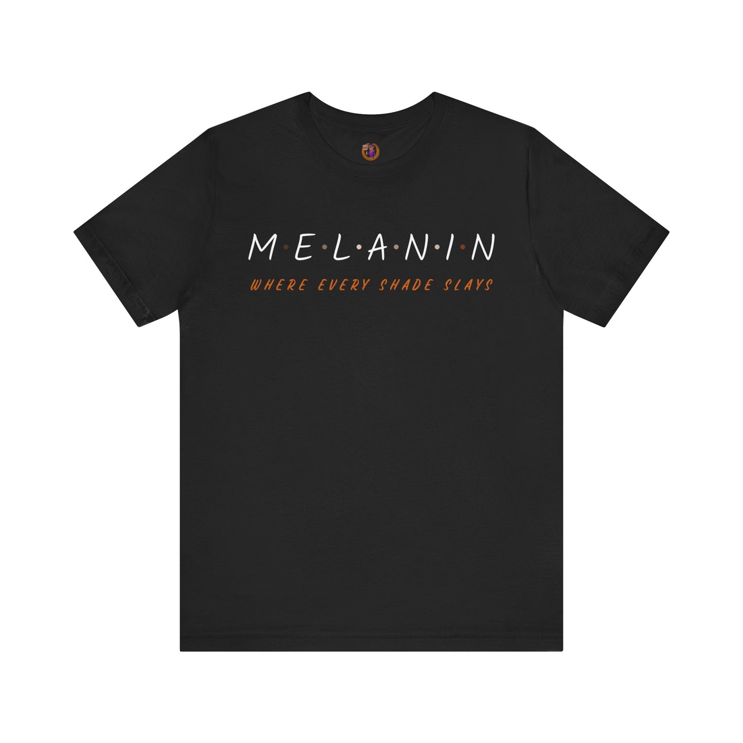 Melanin Slays Unisex Jersey Short Sleeve Tee