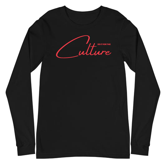 Do it for the Culture Unisex Long Sleeve Tee